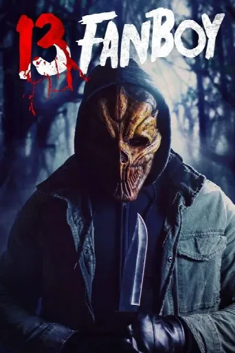 13 Fanboy (2021) poster