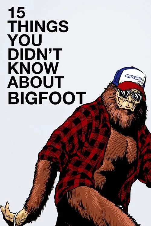 Watch 15 Things You Didn't Know About Bigfoot (2019) online free - poster