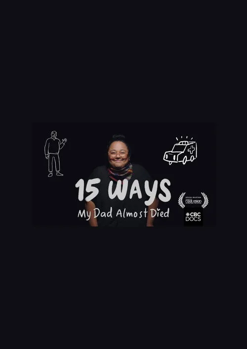 15 Ways my Dad Almost Died (2024) poster