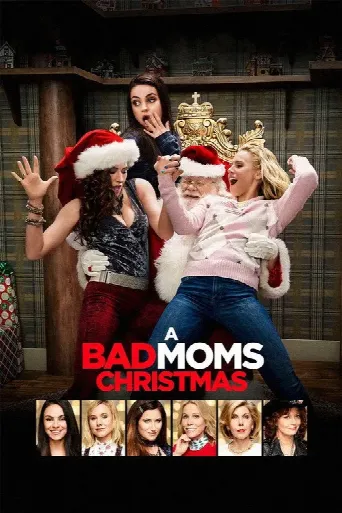 A Bad Moms Christmas (2017) poster