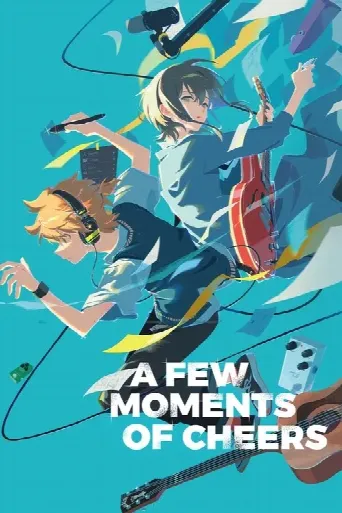 A Few Moments of Cheers (2024) poster