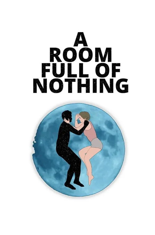 Watch A Room Full of Nothing (2019) online free - poster