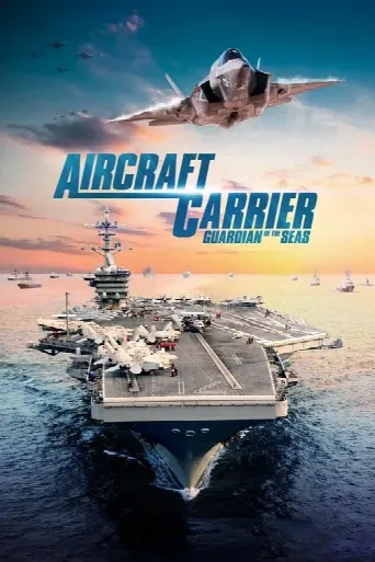Aircraft Carrier: Guardian of the Seas (2016) poster