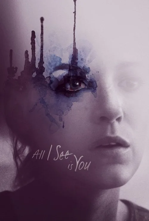 All I See Is You (2017) poster