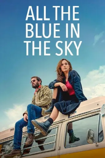 All the Blue in the Sky (2025) poster