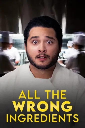All the Wrong Ingredients (2023) poster