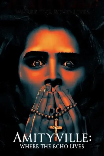 Amityville: Where the Echo Lives (2024) poster
