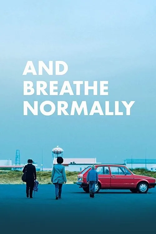 And Breathe Normally (2018) poster