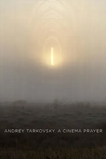 Andrey Tarkovsky. A Cinema Prayer (2019) poster