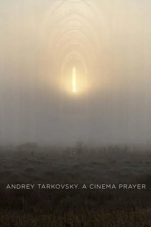 Andrey Tarkovsky. A Cinema Prayer (2019) poster
