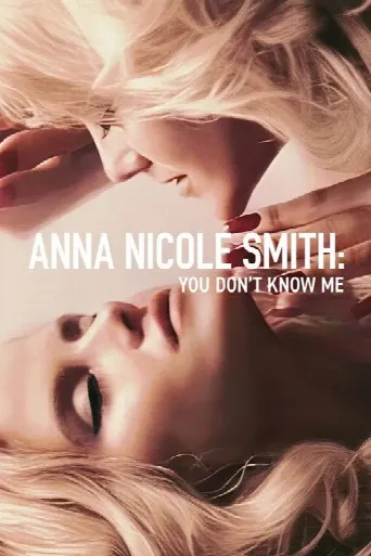 Anna Nicole Smith: You Don't Know Me (2023) poster