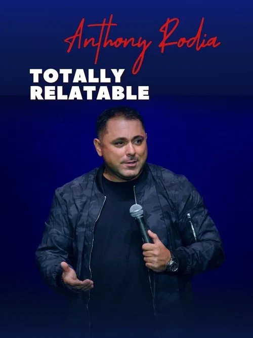 Anthony Rodia Totally Relatable (2024) poster