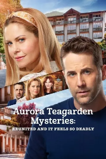 Aurora Teagarden Mysteries: Reunited and It Feels So Deadly (2020) poster