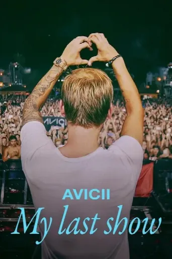 Avicii - My Last Show (2024) poster