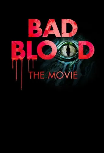 Bad Blood: The Movie (2017) poster