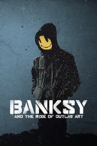 Banksy and the Rise of Outlaw Art (2020) poster