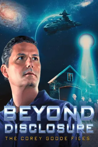 Beyond Disclosure - The Corey Goode Files (2025) poster