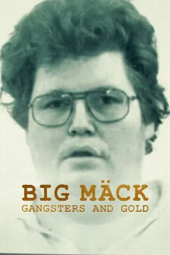 Big Mäck: Gangsters and Gold (2023) poster