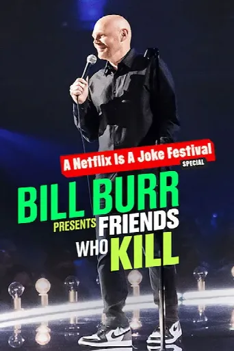Bill Burr Presents: Friends Who Kill (2022) poster