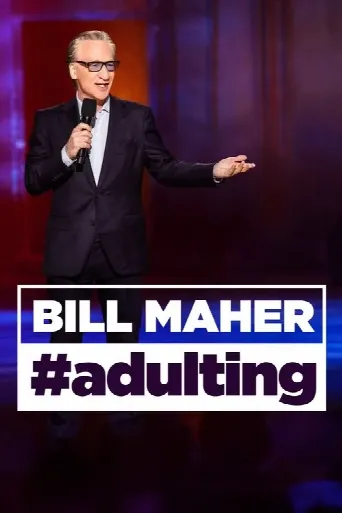 Bill Maher: #Adulting (2022) poster