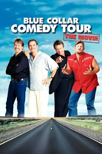 Blue Collar Comedy Tour: The Movie (2003) poster