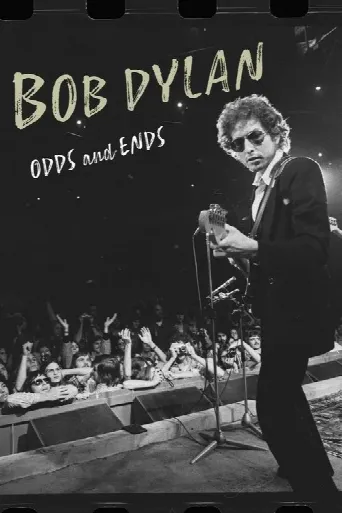 Bob Dylan: Odds And Ends (2021) poster