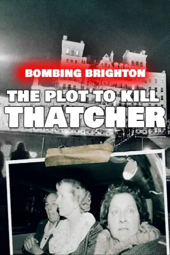 Bombing Brighton: The Plot to Kill Thatcher (2024) poster