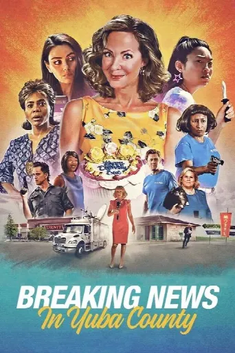 Breaking News in Yuba County (2021) poster