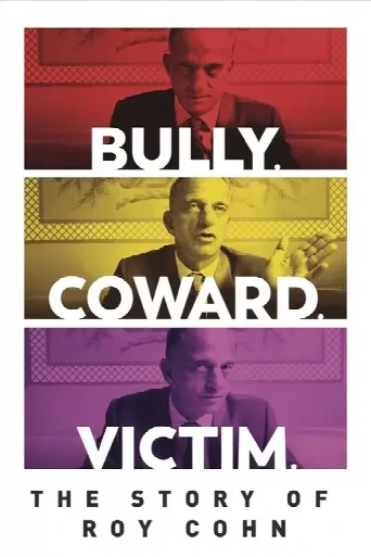 Bully. Coward. Victim. The Story of Roy Cohn (2019) poster
