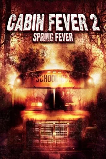 Cabin Fever 2: Spring Fever (2009) poster