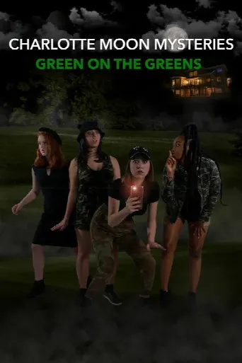 Charlotte Moon Mysteries - Green on the Greens (2021) poster