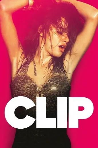 Clip (2012) poster