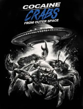 Cocaine Crabs From Outer Space (2022) poster