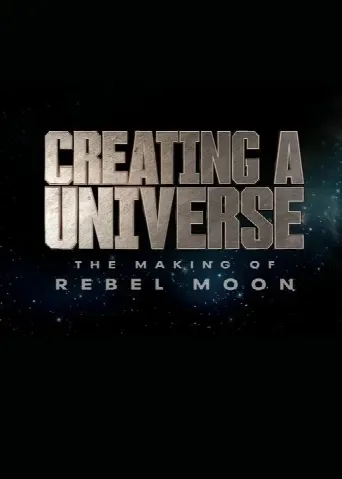 Creating a Universe - The Making of Rebel Moon (2024) poster
