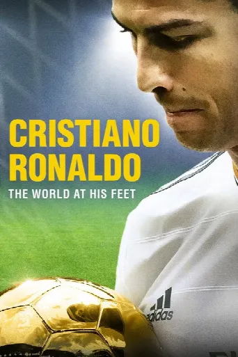 Cristiano Ronaldo: World at His Feet (2014) poster