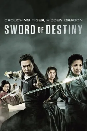 Crouching Tiger, Hidden Dragon: Sword of Destiny (2016) poster