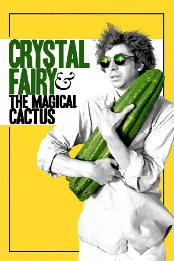 Crystal Fairy & the Magical Cactus (2013) poster