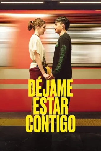 Déjame estar contigo (2025) poster
