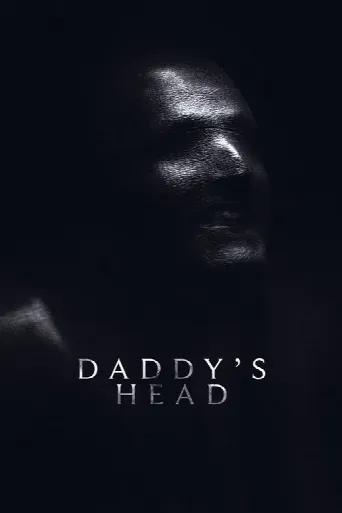 Daddy's Head (2024) poster