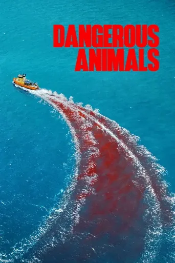Dangerous Animals (2025) poster