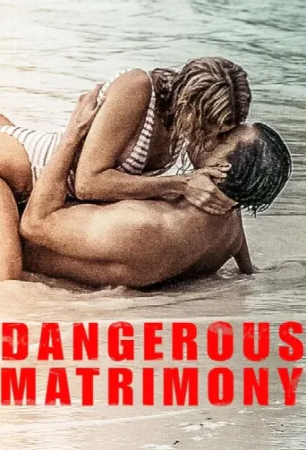 Dangerous Matrimony (2018) poster