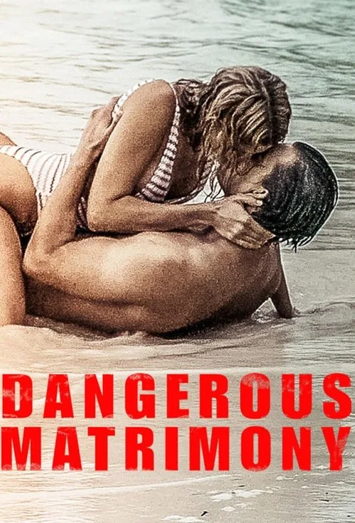 Dangerous Matrimony (2018) poster