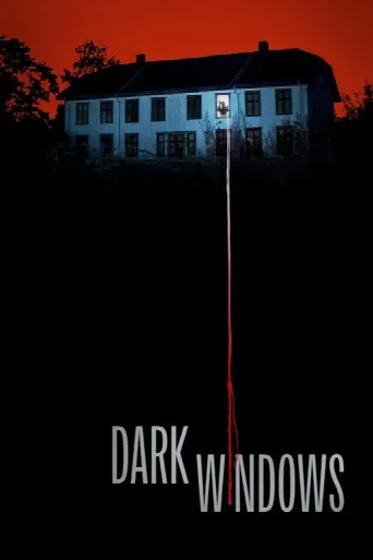 Dark Windows (2023) poster