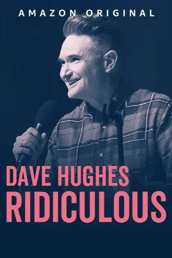 Dave Hughes: Ridiculous (2023) poster