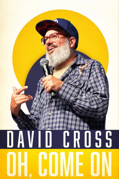 David Cross: Oh Come On (2019) poster