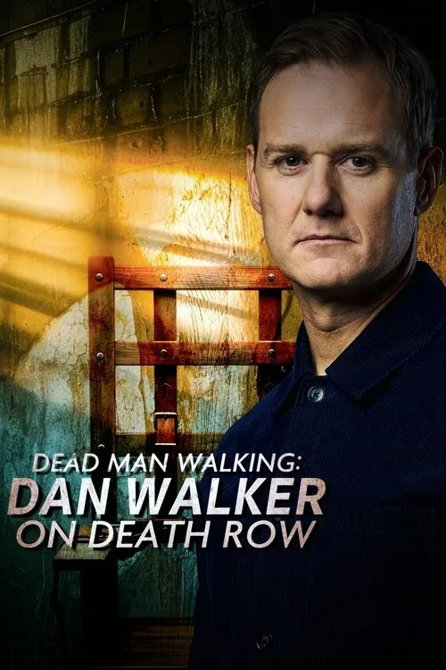 Dead Man Walking: Dan Walker on Death Row (2025) poster
