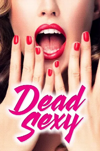 Dead Sexy (2018) poster