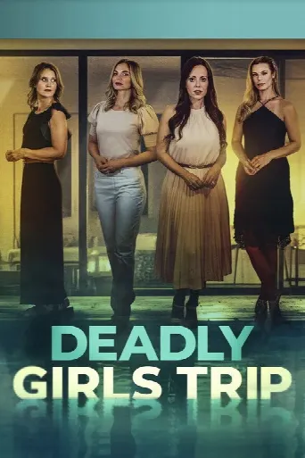 Deadly Girls Trip (2025) poster