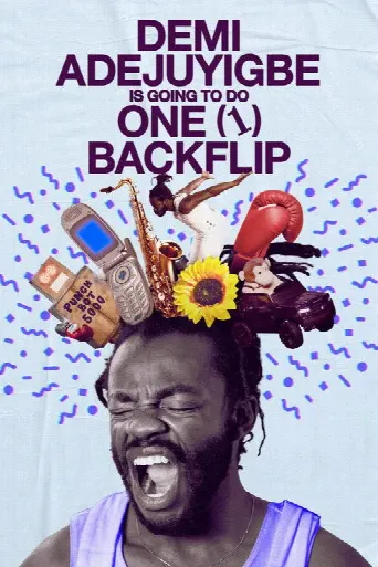 Demi Adejuyigbe: Is Going to Do One (1) Backflip (2025) poster