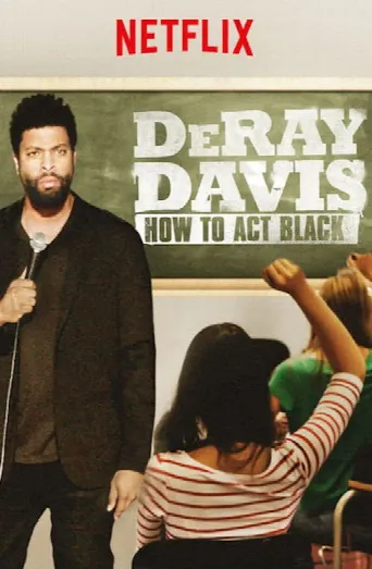 DeRay Davis: How to Act Black (2017) poster